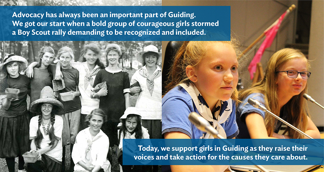 Historical image: Advocacy has always been an important part of Guiding. We got our start when a bold group of courageous girls stormed a Boy Scout rally demanding to be recognized and included.
Today, we support girls in Guiding as they raise their voices and take action for the causes they care about.

